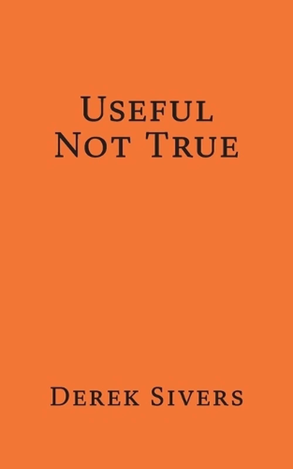 Useful Not True
